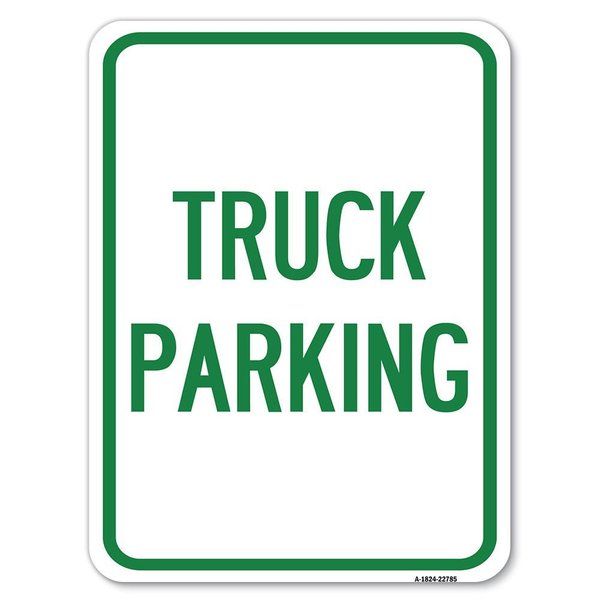 Signmission Truck Sign Truck Parking Heavy-Gauge Aluminum Rust Proof Parking Sign, 18" x 24", A-1824-22785 A-1824-22785